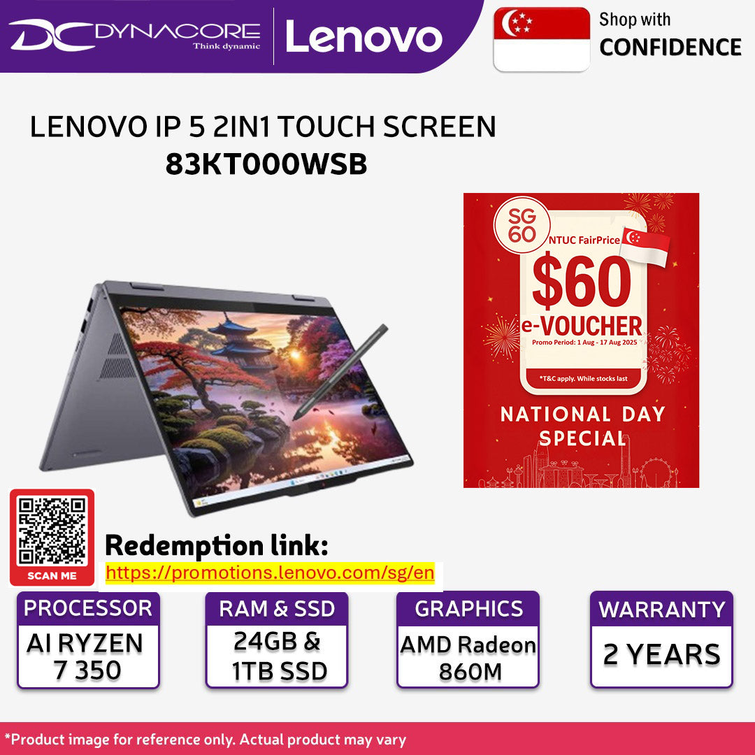 LENOVO IP 5 2IN1 TOUCH SCREEN 83KT000WSB (AI RYZEN7 350/ 24GB RAM LPDDR5x-7500Mhz /1TB NVMe SSD / AMD 860M/14"WUXGA-OLED-TOUCH SCREEN WITH PEN /WIN11H) 2YRS - 83KT000WSB
